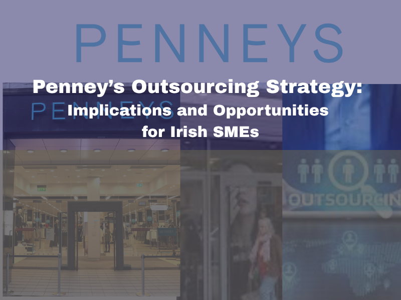 What Penneys' Outsourcing Move Means for Irish Businesses: An Opportunity for SMEs Facing Staffing Shortages 1 Penneys Blog Banner