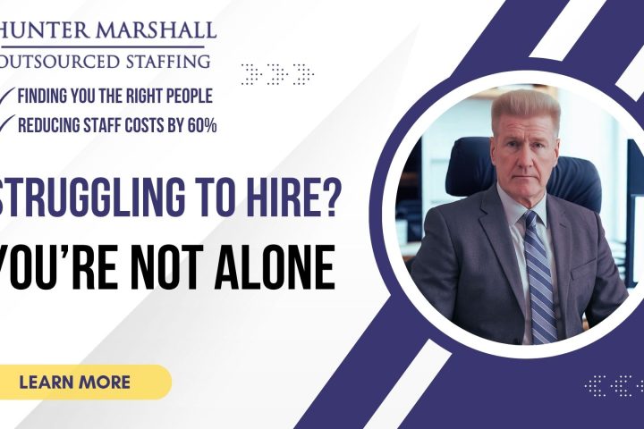 Struggling to Hire? You're not alone 9 Struggling to Hire? You're not alone